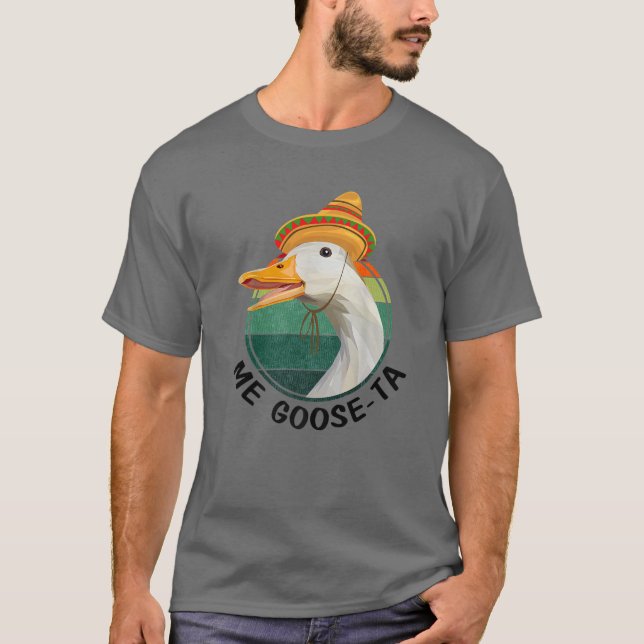 Me Goose Ta Funny Mexican Spain Me Gusta Farmer T Shirt (Framsida)
