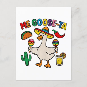 Me Goose-Ta Funny Mexikansk goose Helg Vykort