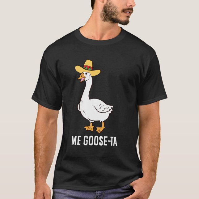 Me Goose Ta Mexican Funny Spain Goose Pun T Shirt (Framsida)
