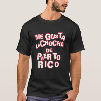 Me Gusta La Chocha De Puerto Rico Apparel T Shirt