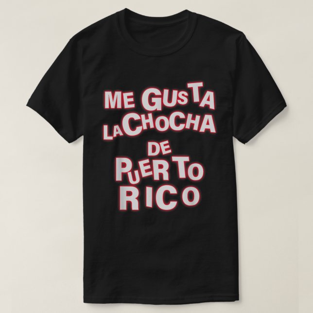 Me Gusta La Chocha De Puerto Rico Apparel T Shirt (Design framsida)
