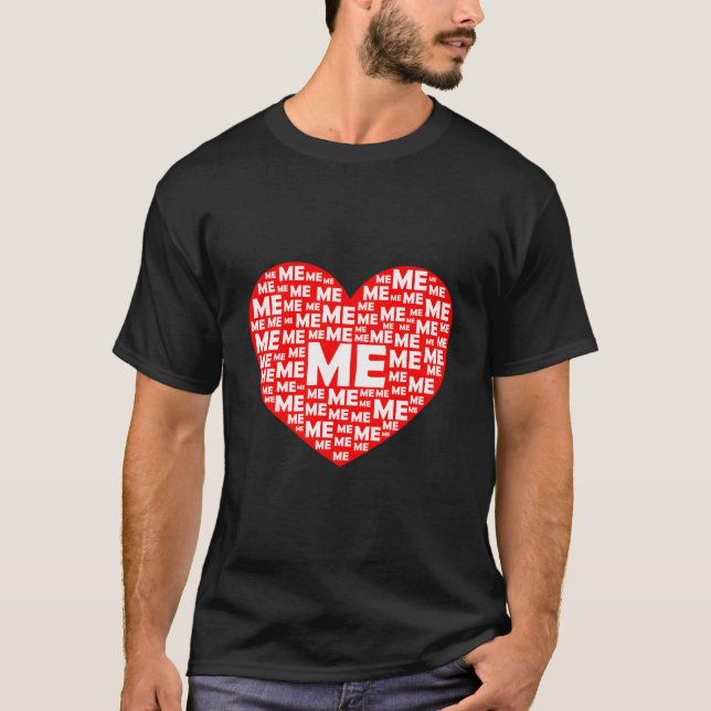 Me He For Selfish And Narcissistic People T Shirt (Framsida)