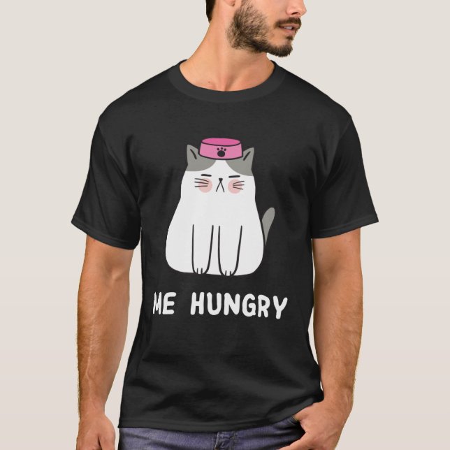 Me Hungrig Hungrig Cat Wanting Food T Shirt (Framsida)