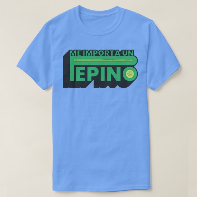 Me Importa Un Pepino TShirt T Shirt (Design framsida)