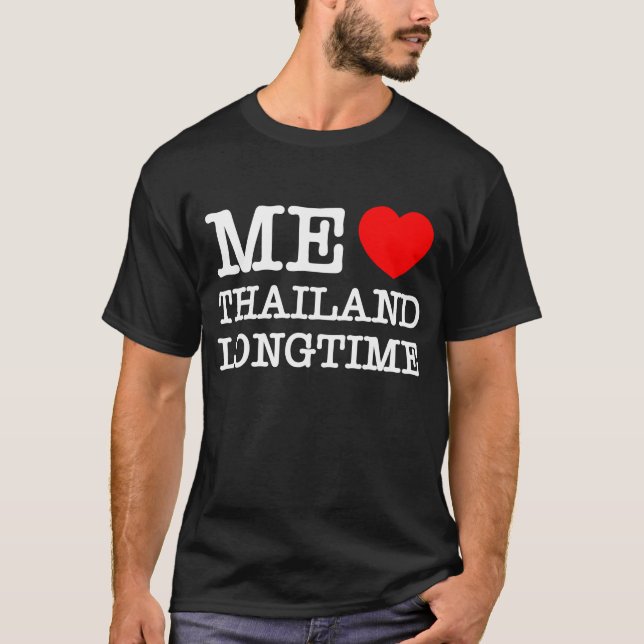 ME KÄRLEK THAILAND LONGTIME TEE SHIRT (Framsida)