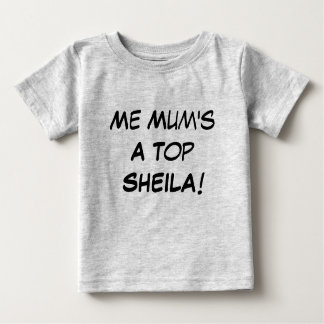 Me Morsa a Top Sheila, Aussie Slang Baby Gift T Shirt