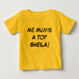 Me Morsa a Top Sheila, Aussie Slang Baby Gift T Shirt