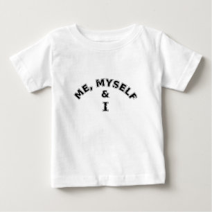 Me Myself And I Typografi Tee Shirt
