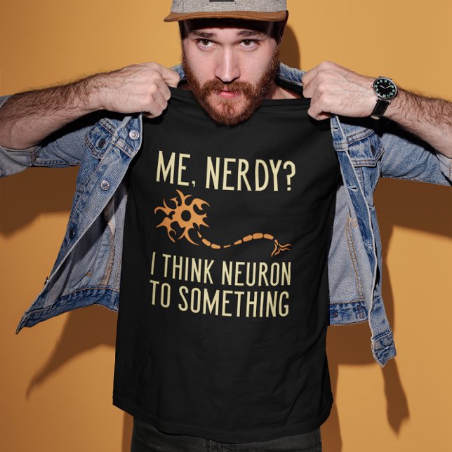Me Nerdy T Shirt (me nerdy? I think neuron to something t-shirt)