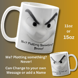 Me Plotting? Add Name Message,  Expressive Face  Kaffemugg