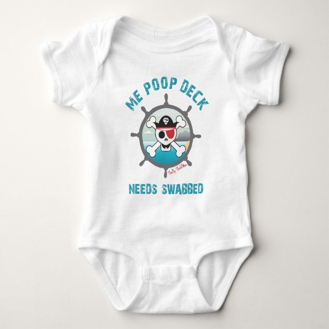 Me Poop Deck behöver Swabbed Baby Bodydress T Shirt (Framsida)