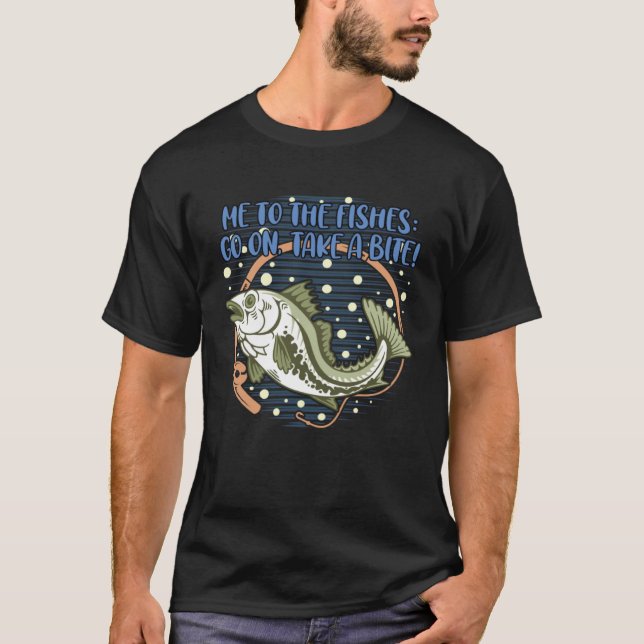Me to the Fishes Bobber Freshwater Bobfloat River  T Shirt (Framsida)