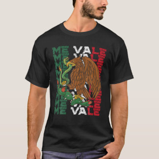 Me Vale med mexikanska Flagga - Slang Me Vale T T Shirt