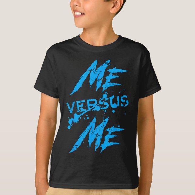Me Vs Versus Me Motivational Insrational Gym Lover T Shirt (Framsida)