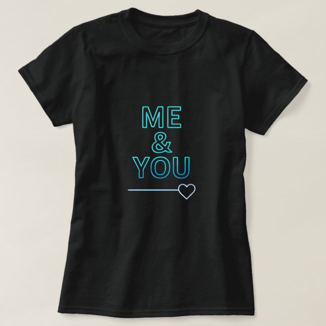Me & You Neon Love Typography – Minimal Romantic H T Shirt (Design framsida)