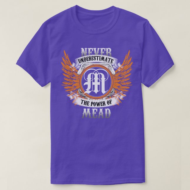 Mead Namn Shirt underskattar aldrig styrkan hos M T (Design framsida)