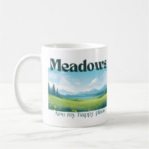 Meadows är mina Lycklig Ställe Mugg