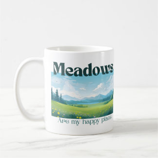 Meadows är mina Lycklig Ställe Mugg