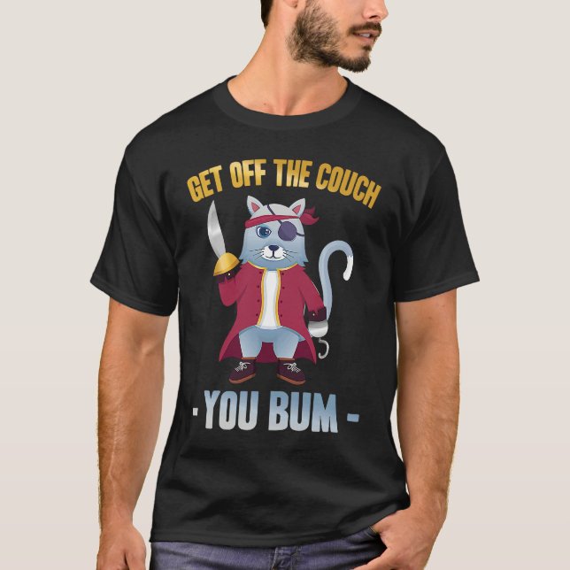 Mean Cat  Get Off The Couch You Bum  Pirate  Stubb T Shirt (Framsida)