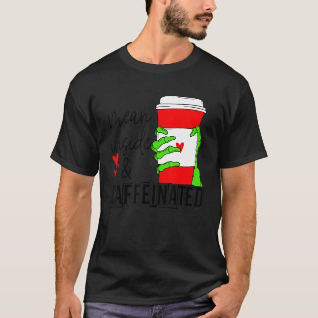 Mean Inside And Caffeinated Skeleton Hand Coffee L T Shirt (Framsida)