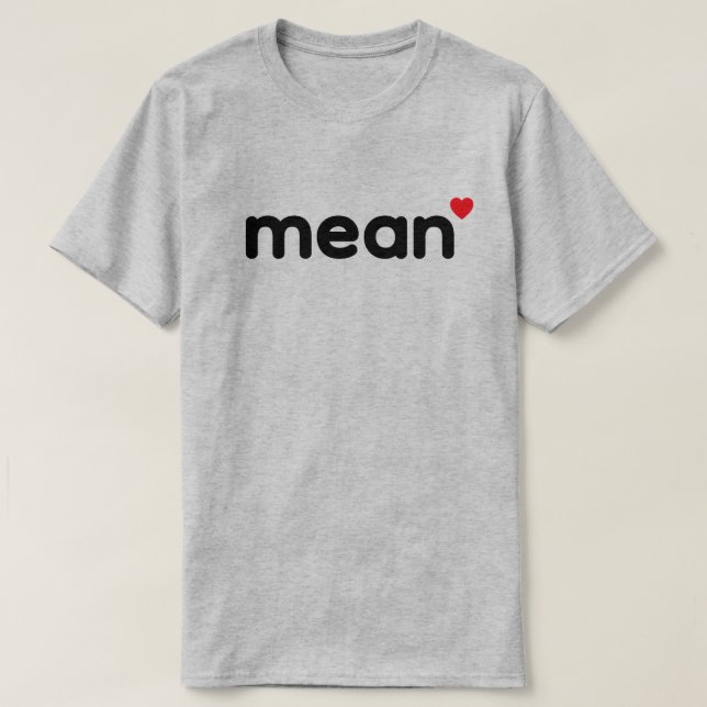 mean™ T-Shirt (Design framsida)