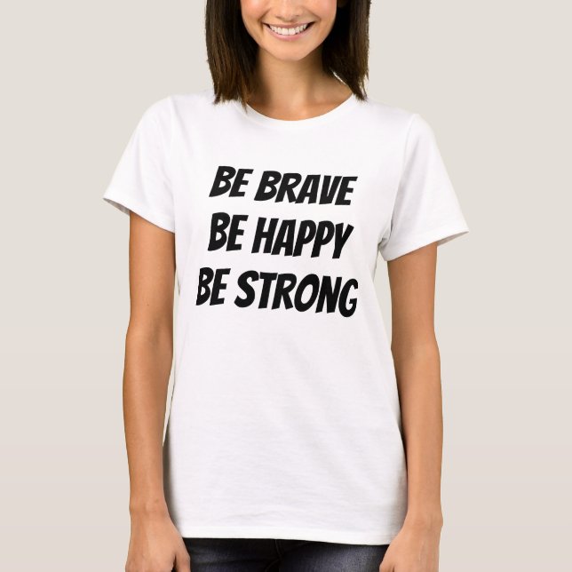 Meaningful Motivational Positive Quote T Shirt (Framsida)