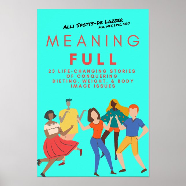 MeaningFULL by Alli Spotts-De Lazzer Poster (Framsidan)