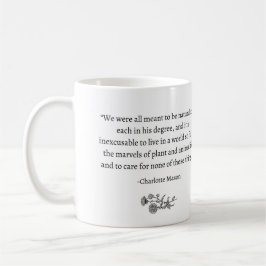 "Meant to be Naturalists" Charlotte Mason mugg