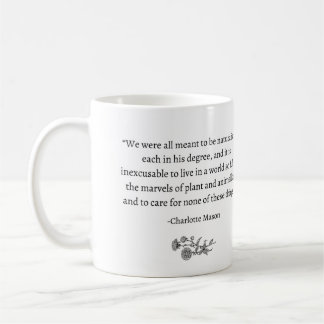 "Meant to be Naturalists" Charlotte Mason mugg