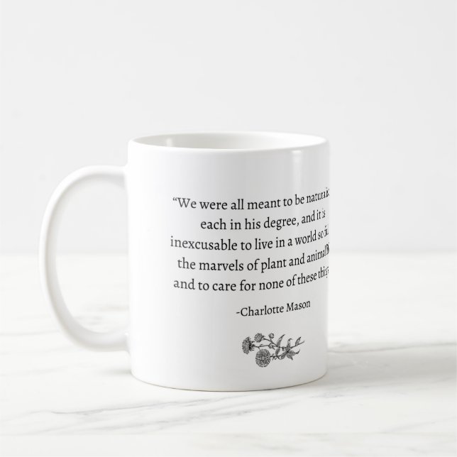 "Meant to be Naturalists" Charlotte Mason mugg (Vänster)