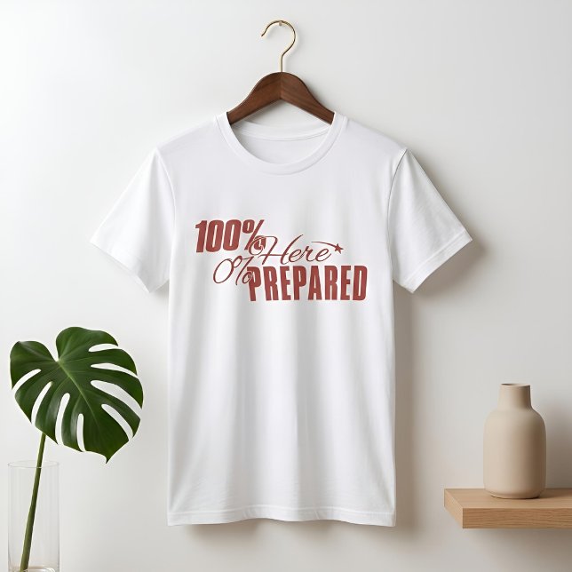 Measured Humour | Present v Prepared | Light T Shirt (Styled Shot)