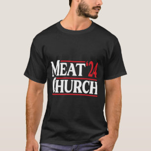 Meat Church 24 Bbq T Shirt