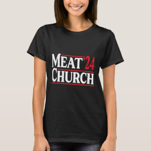 Meat Church 24 BBQ  T Shirt