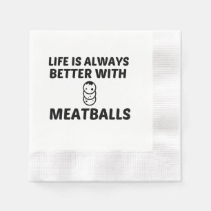 MEATBALLENS LIV ÄR BÄTTRE PAPPERSSERVETT
