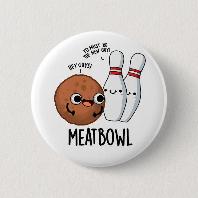 Meatbowl Funny Meatball Pun Knapp (Framsida)