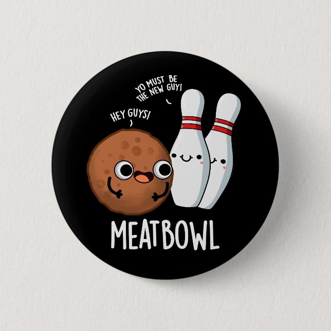 Meatbowl Funny Meatball Pun Mörk BG Knapp (Framsida)