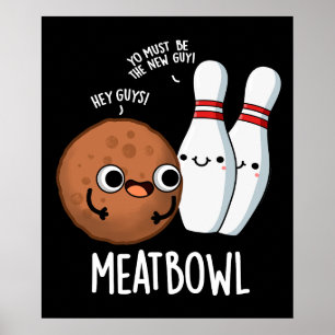 Meatbowl Funny Meatball Pun Mörk BG Poster