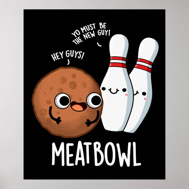 Meatbowl Funny Meatball Pun Mörk BG Poster (Framsidan)