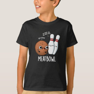 Meatbowl Funny Meatball Pun Mörk BG T Shirt