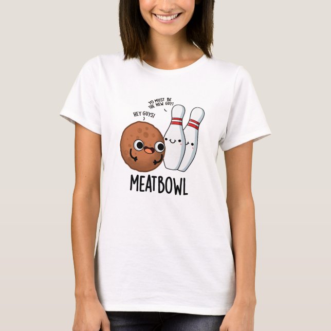 Meatbowl Funny Meatball Pun T Shirt (Framsida)