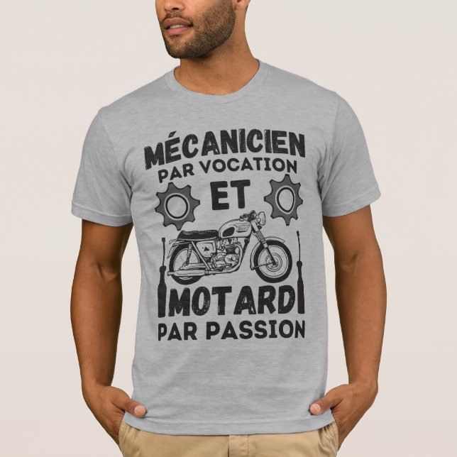 Mécanicien par Vocation et Motard par Passion T Shirt (Framsida)