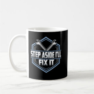 Mechanic Car Guy Step Aside I fixar det Kaffemugg