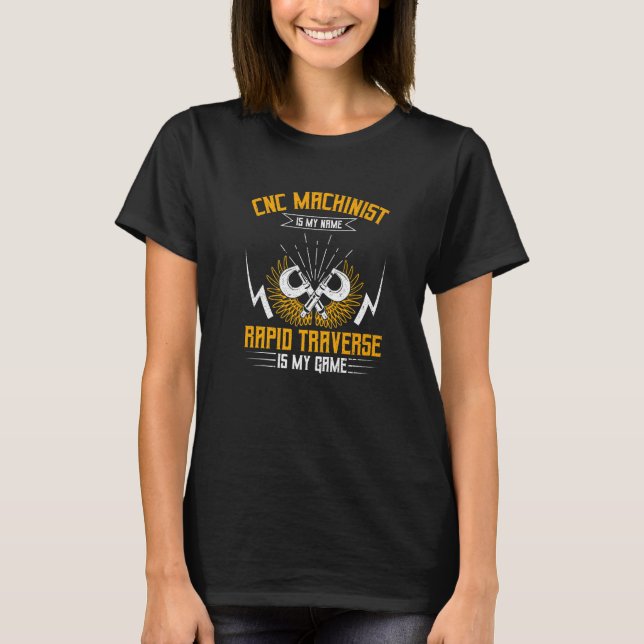 Mechanic CNC Operator CNC Machinist  1 T Shirt (Framsida)