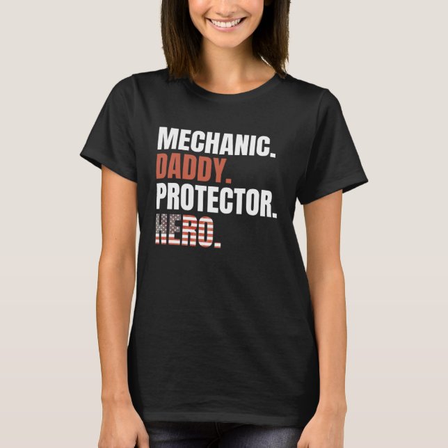 Mechanic Daddy Protector Hero Proud Dad American F T Shirt (Framsida)