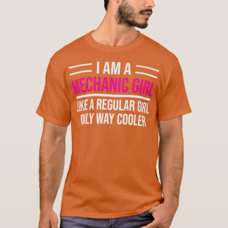 Mechanic Girl Funny Female Mechanic T T Shirt