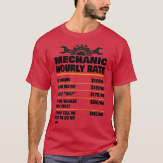 Mechanic Hourly Rate Mechanic Mechanic Gift Gifts  T Shirt