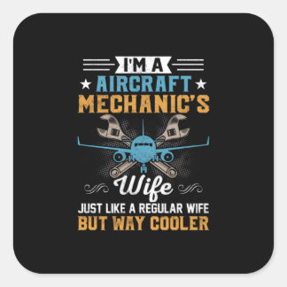 Mechanic I Am A Aircraft Mechanic Wife Fyrkantigt Klistermärke