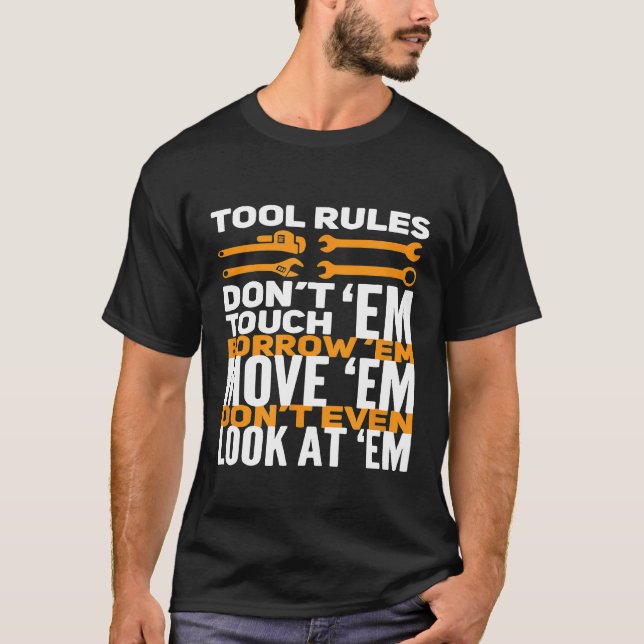Mechanic Verktyg Regler do Touch e Borrow Em T Shirt (Framsida)