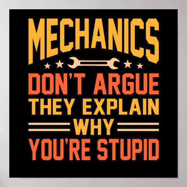 Mechanics Don't Argue Car Auto Mechanic Work Lover Poster (Framsidan)