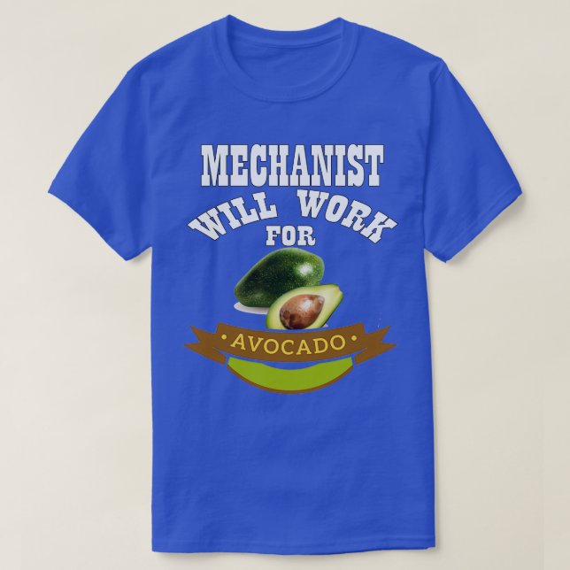 Mechanist kommer att arbeta för Avocado 3 T Shirt (Design framsida)